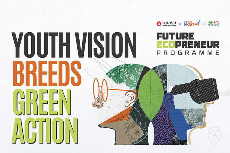 Hang Seng X HKSTP X Wofoo - Future Ecopreneur Programme